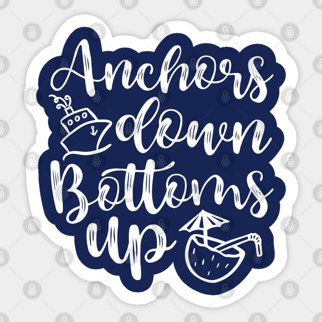 Anchors Down Bottoms Up Cruise Drinking Funny Sticker by GlimmerDesigns